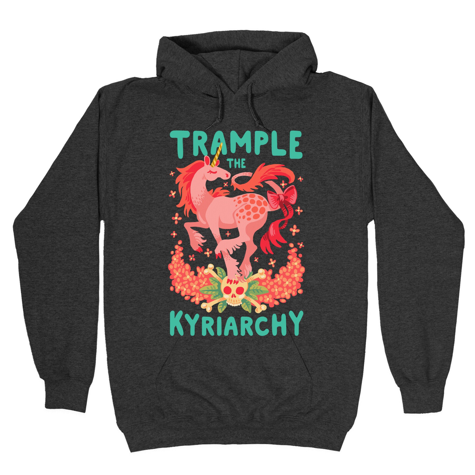 Trample the Kyriarchy Hoodie